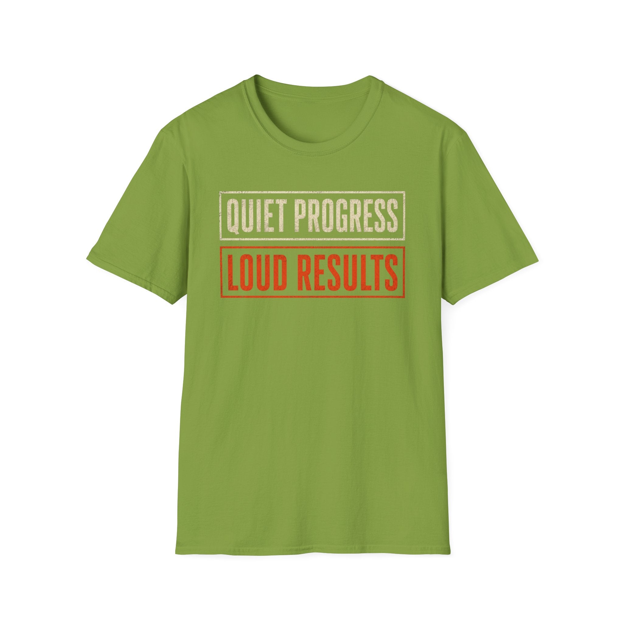 Quiet Progress Loud Results T-Shirt