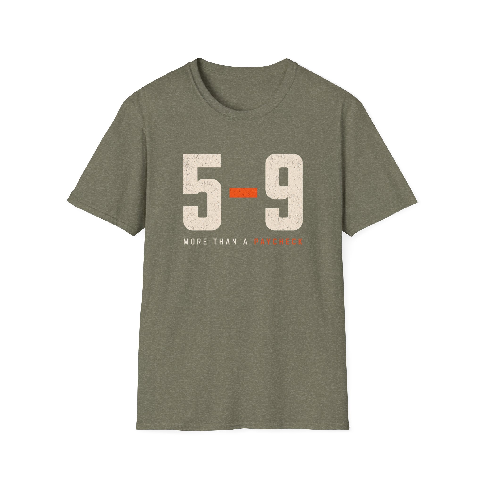 5-9 More than a paycheck T-Shirt