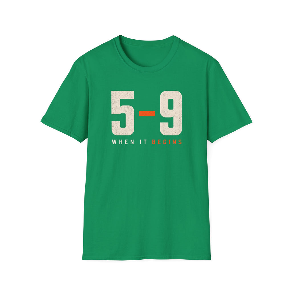 5-9 When it Begins T-shirt