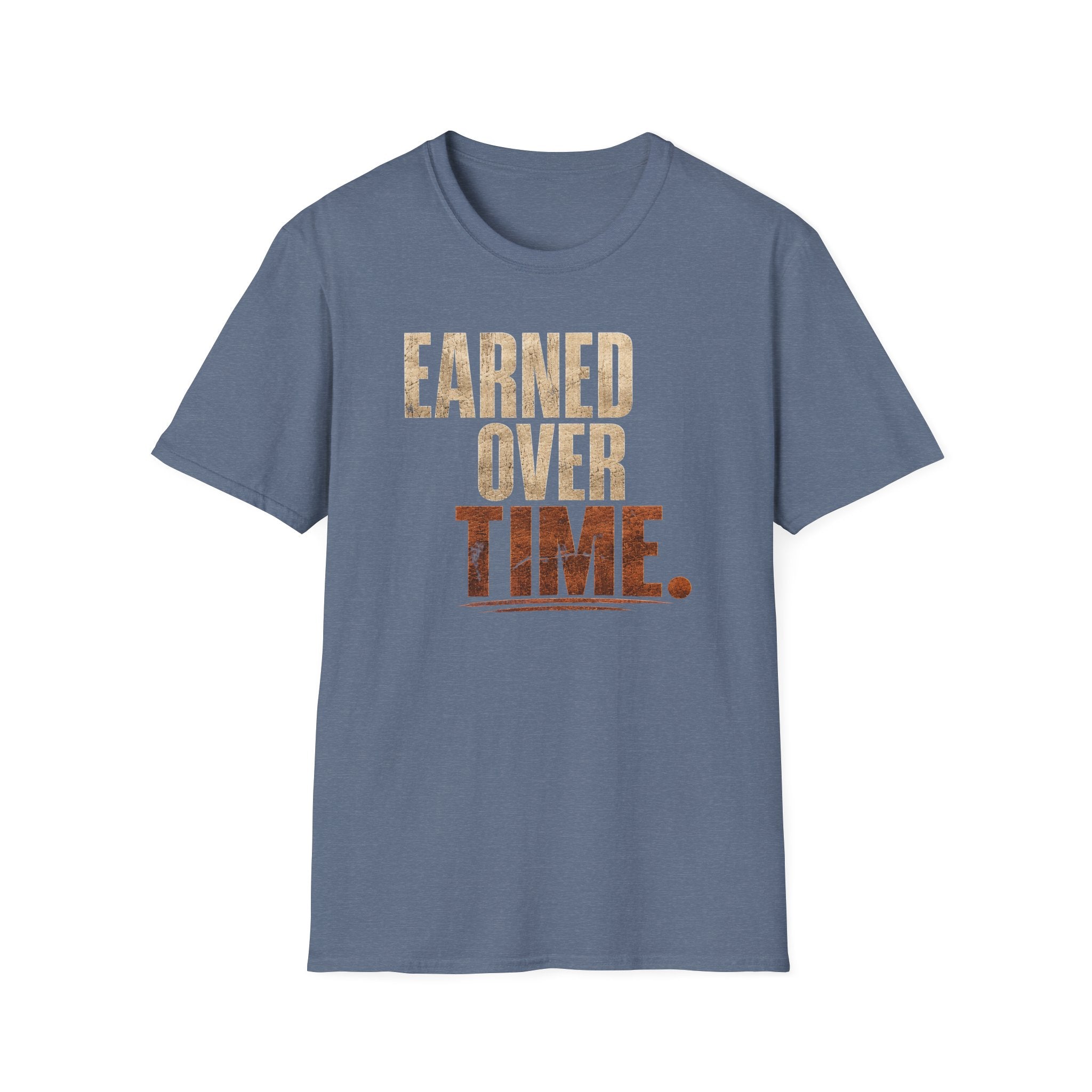 Earned Over Time T-Shirt