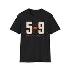 5-9 The Best Part of MY Day T-shirt