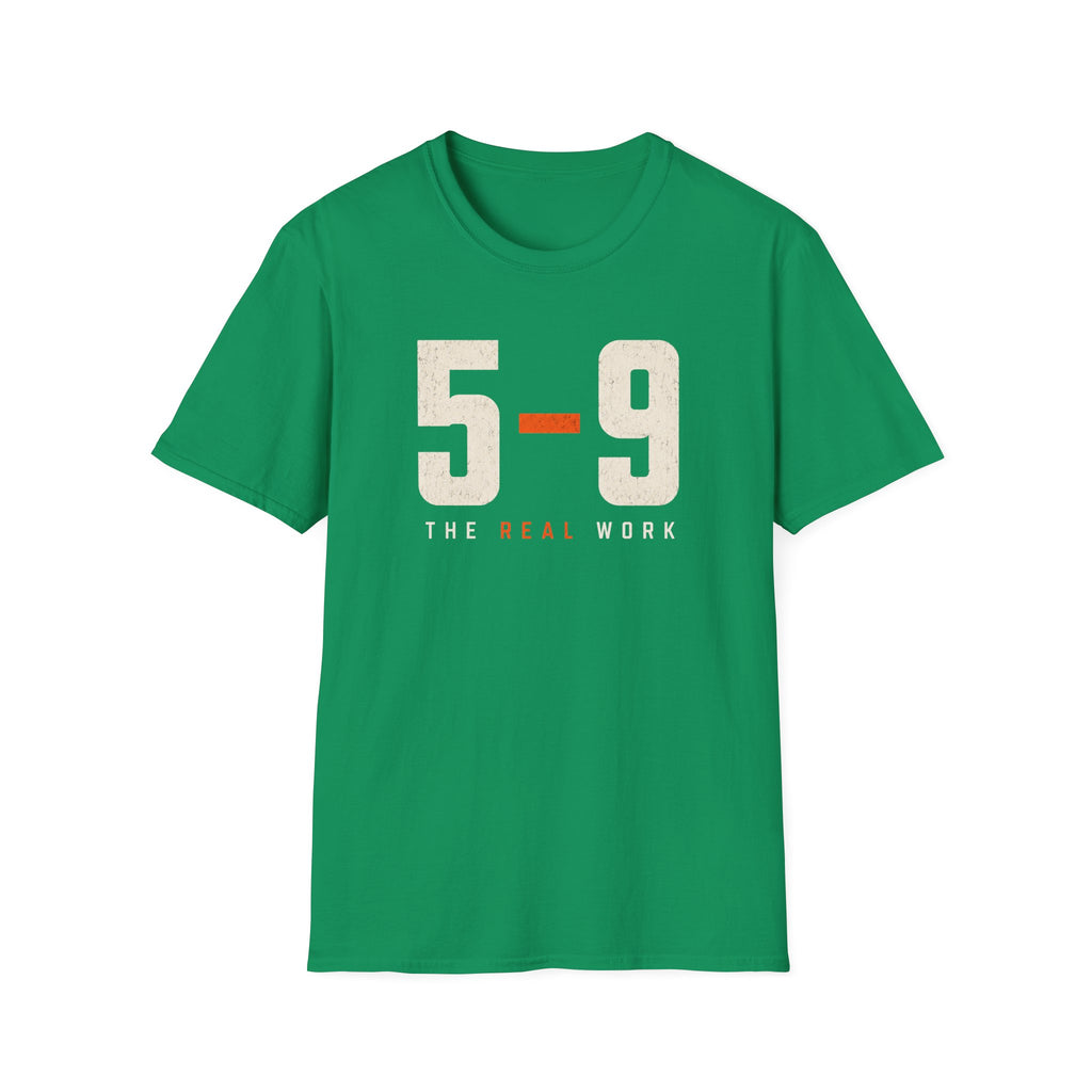 5-9  The Real Work T-Shirt
