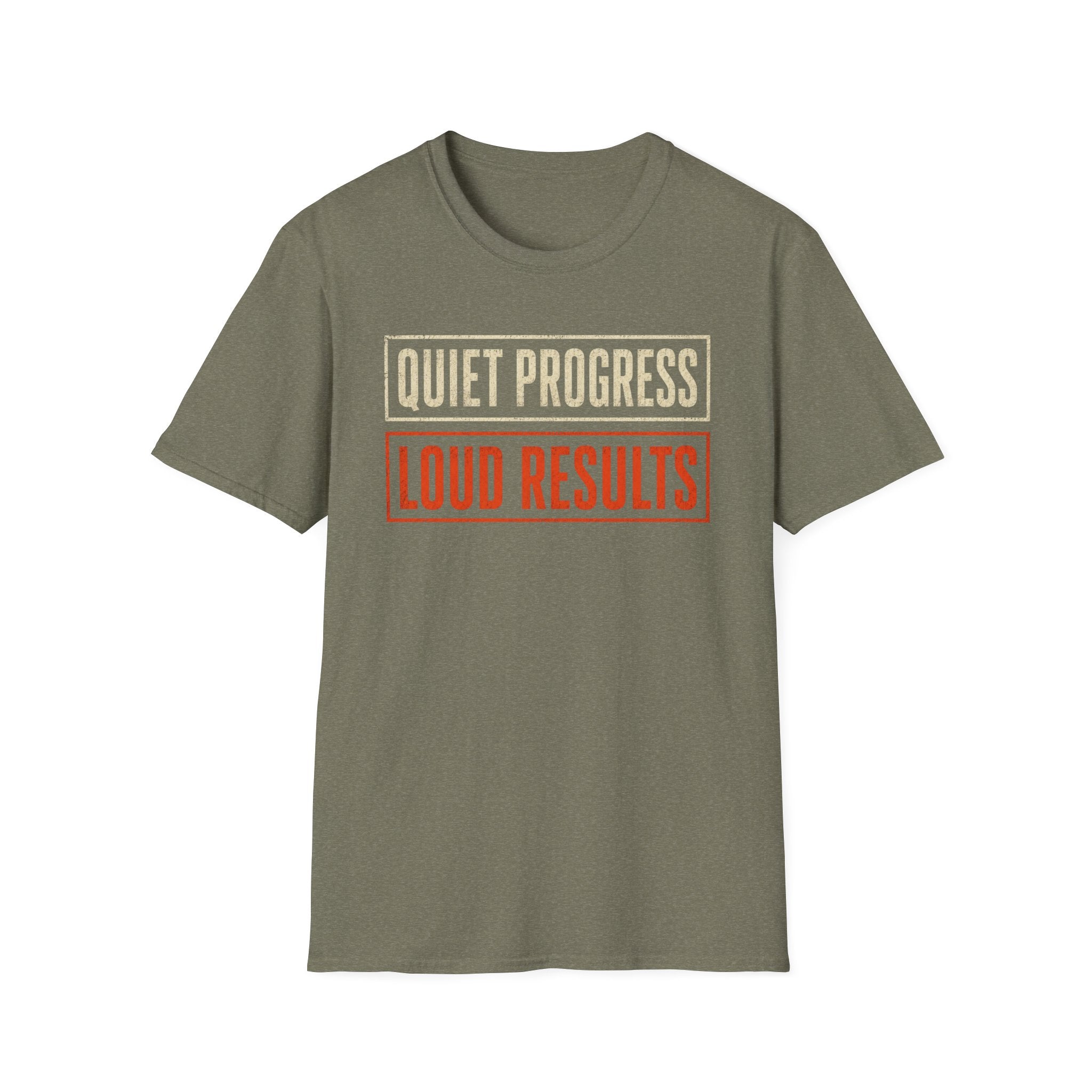 Quiet Progress Loud Results T-Shirt