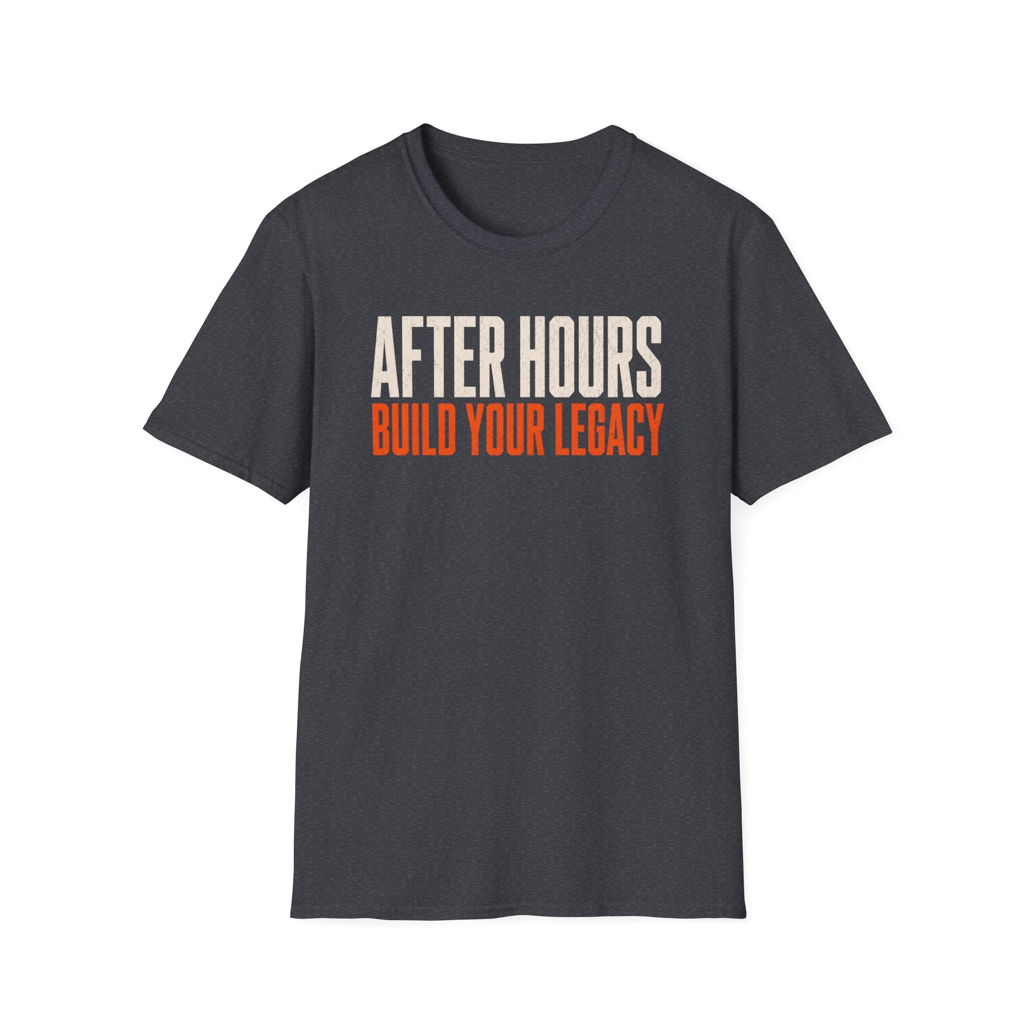 After Hours Build Your Legacy T-Shirt