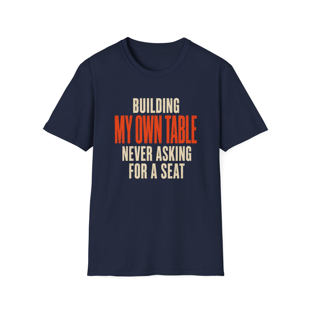 Building My Own Table T-Shirt