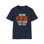 Building My Own Table T-Shirt