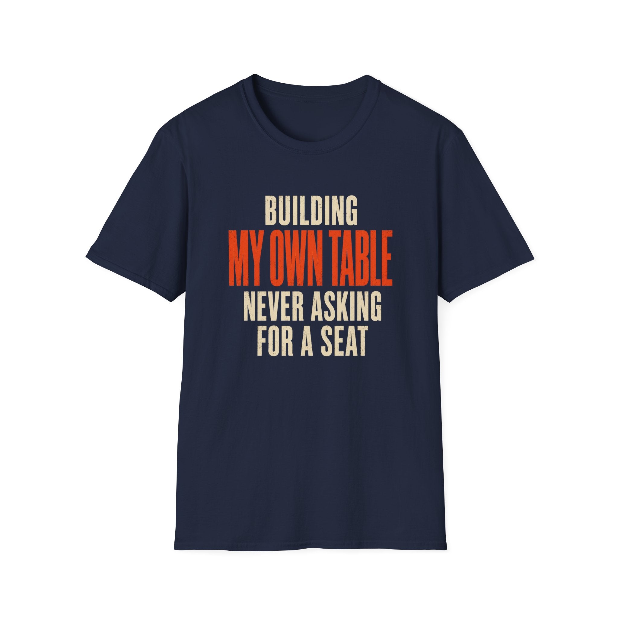 Building My Own Table T-Shirt