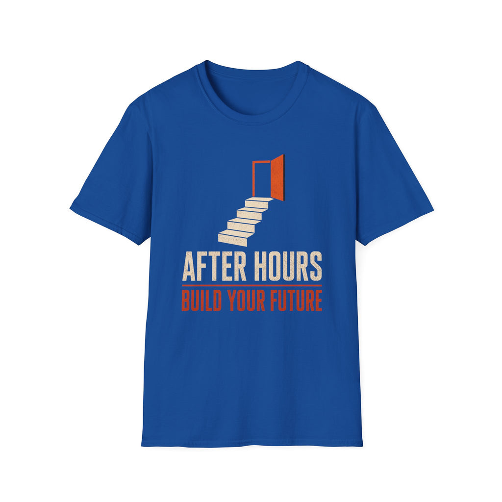 After Hours Build Your Future T-shirt
