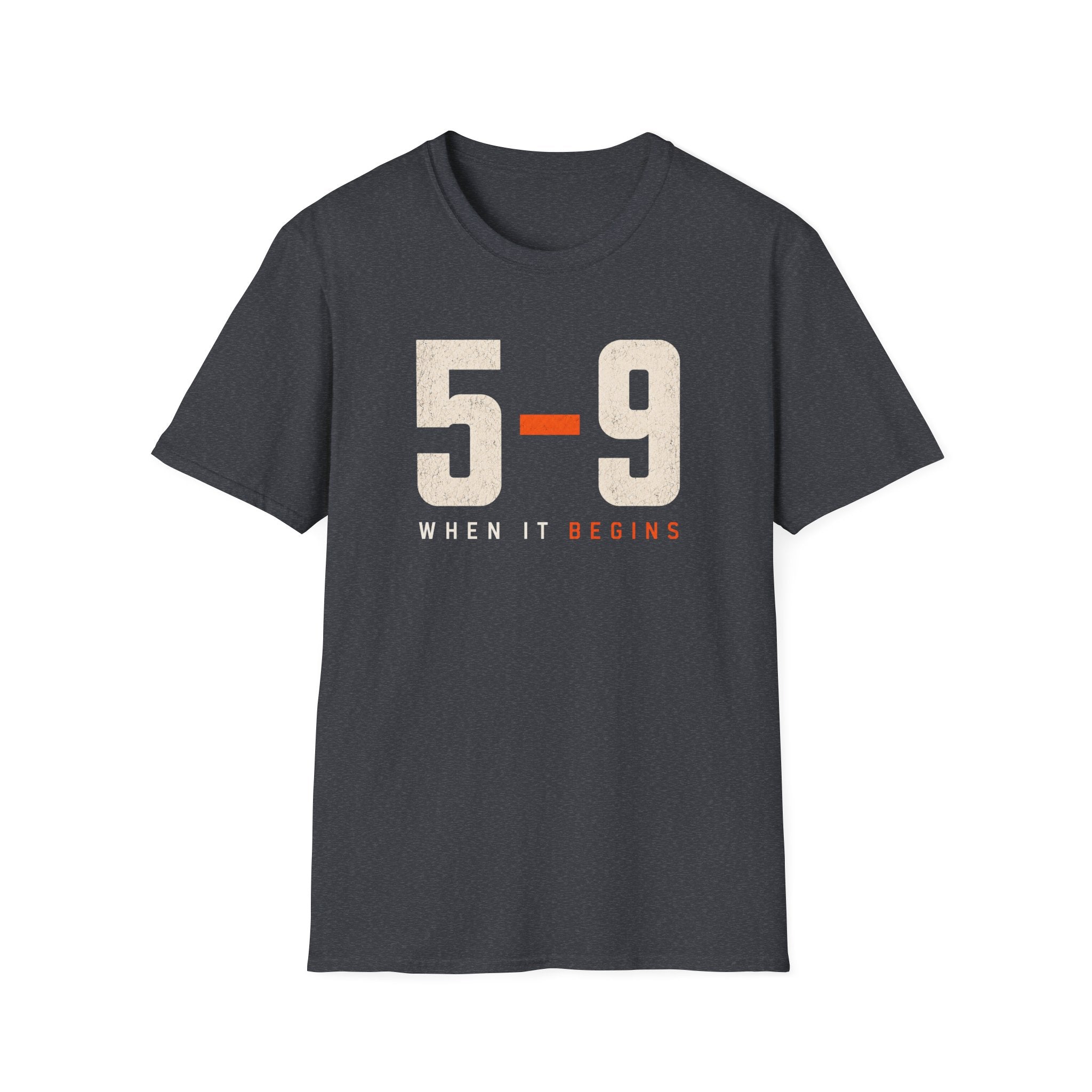 5-9 When it Begins T-shirt