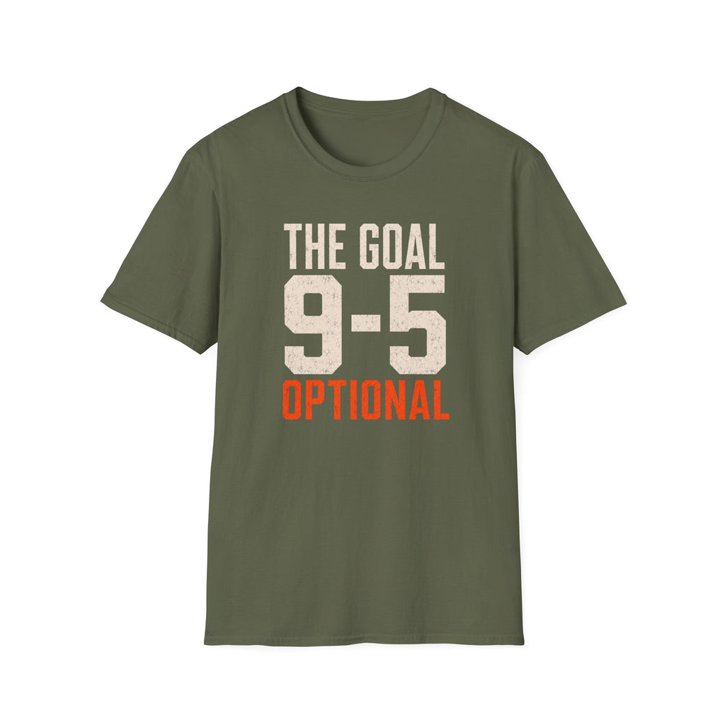 The Goal 9-5 Optional T-Shirt