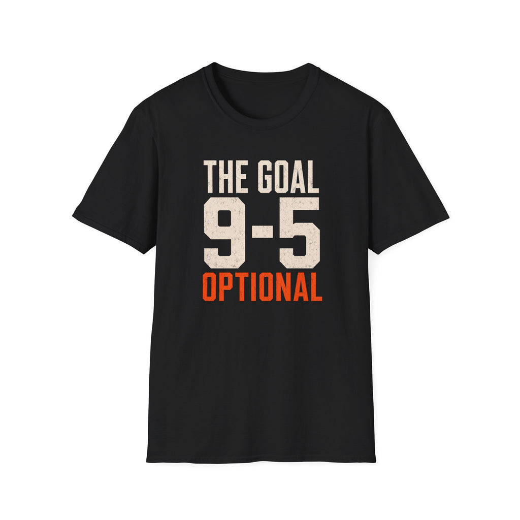 The Goal 9-5 Optional T-Shirt