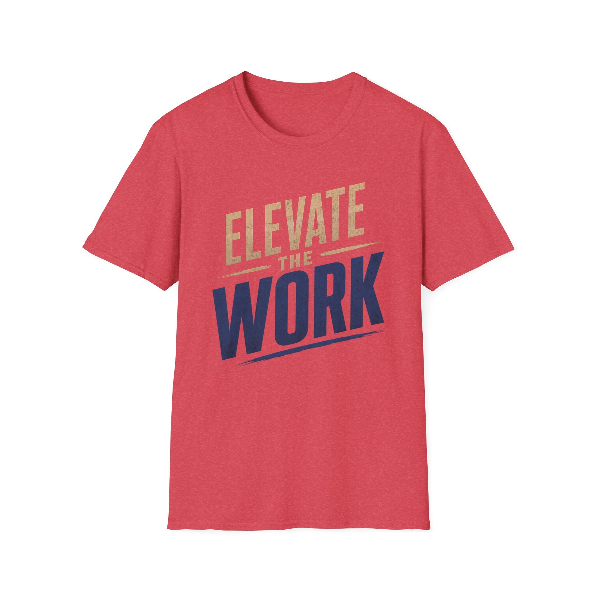 Elevate The Work T-Shirt
