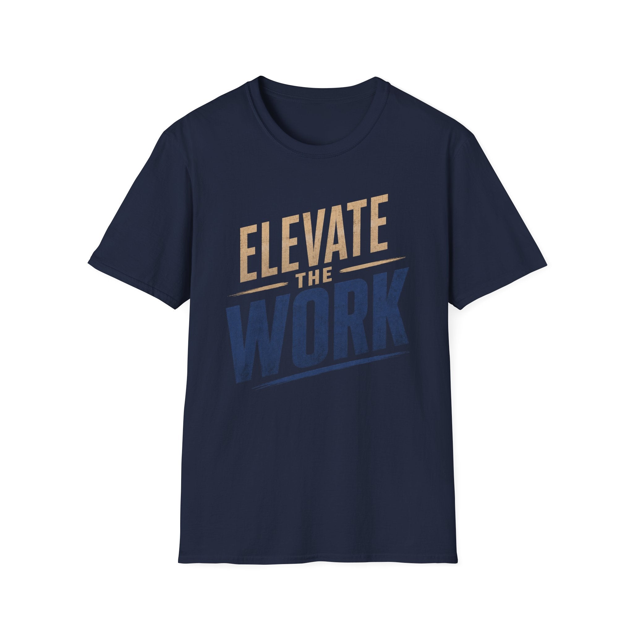 Elevate The Work T-Shirt