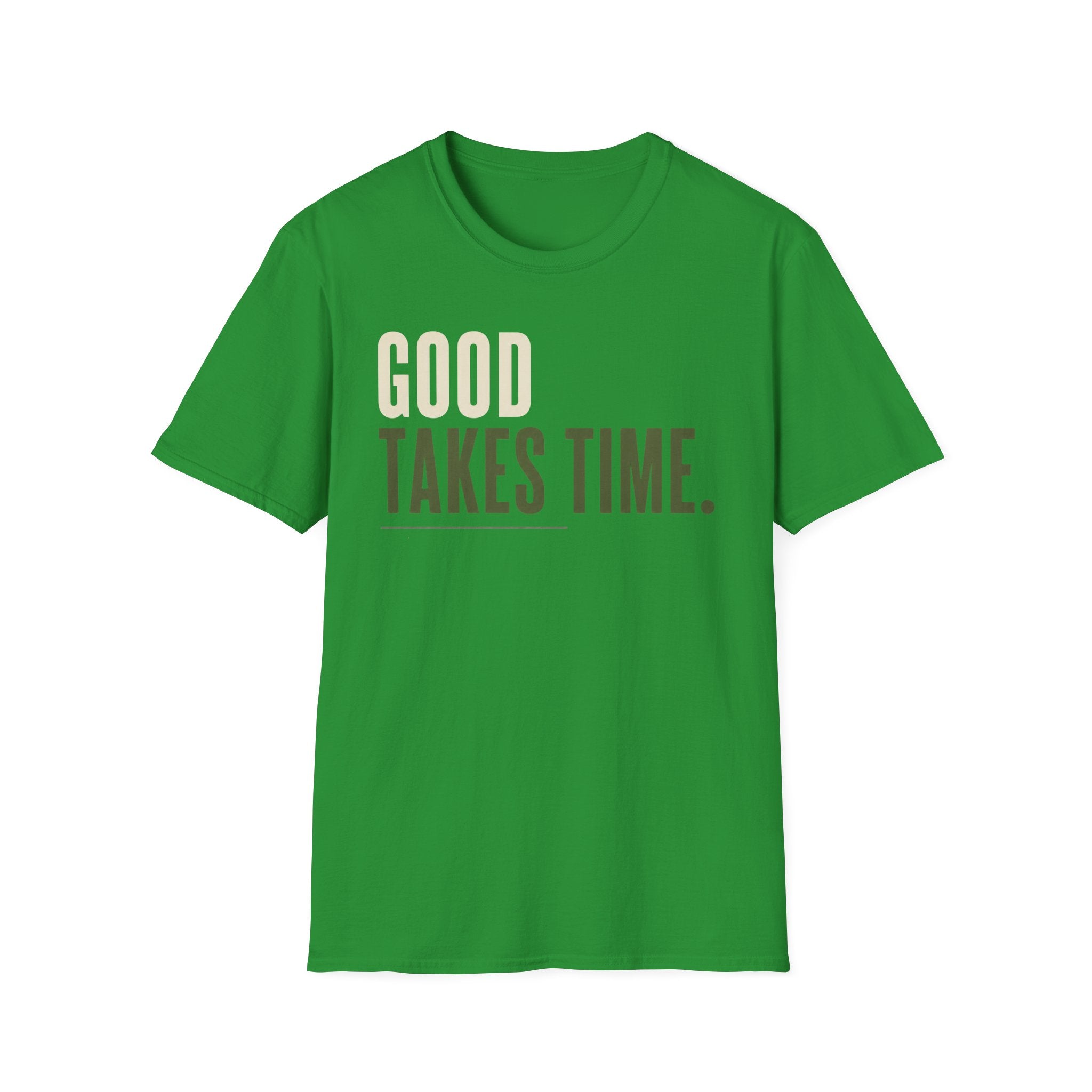 Good Takes Time T-Shirt