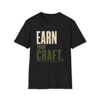 Earn Your Craft T-Shirt