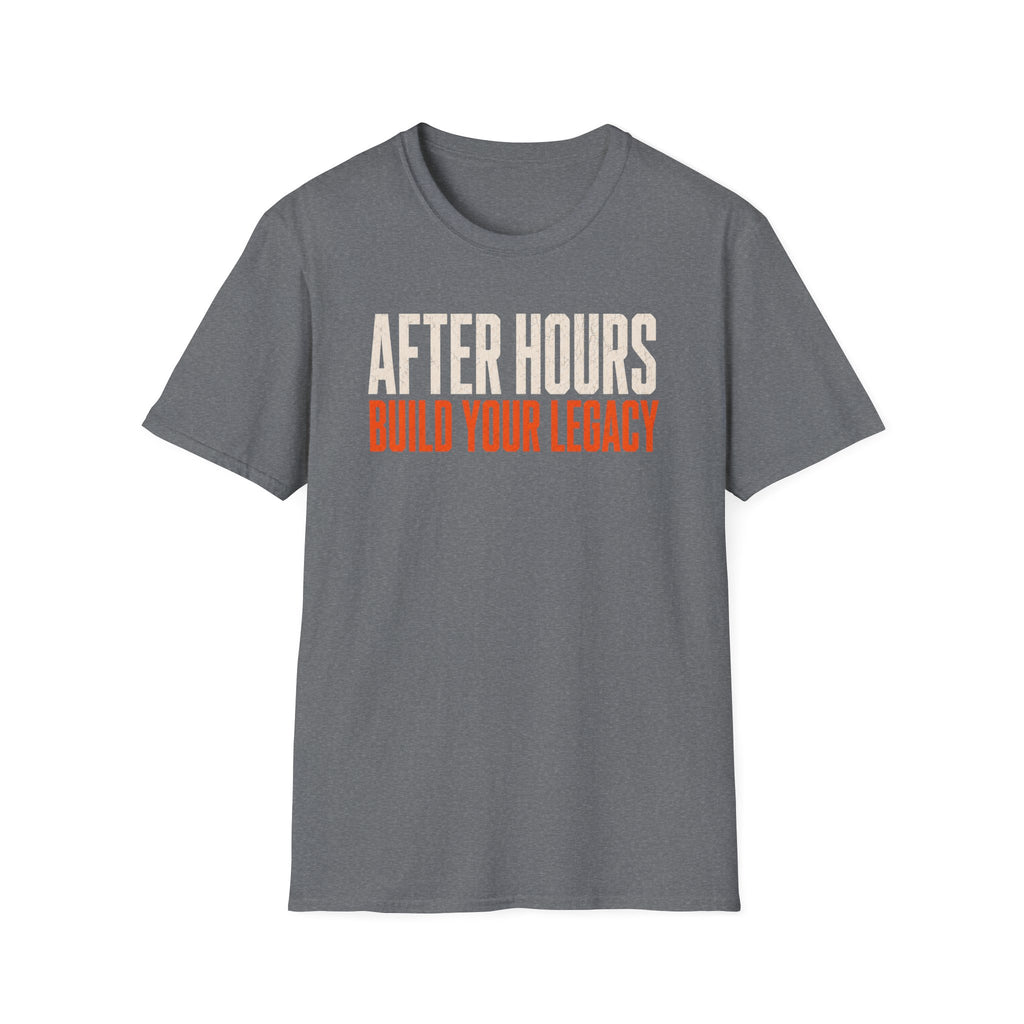 After Hours Build Your Legacy T-Shirt