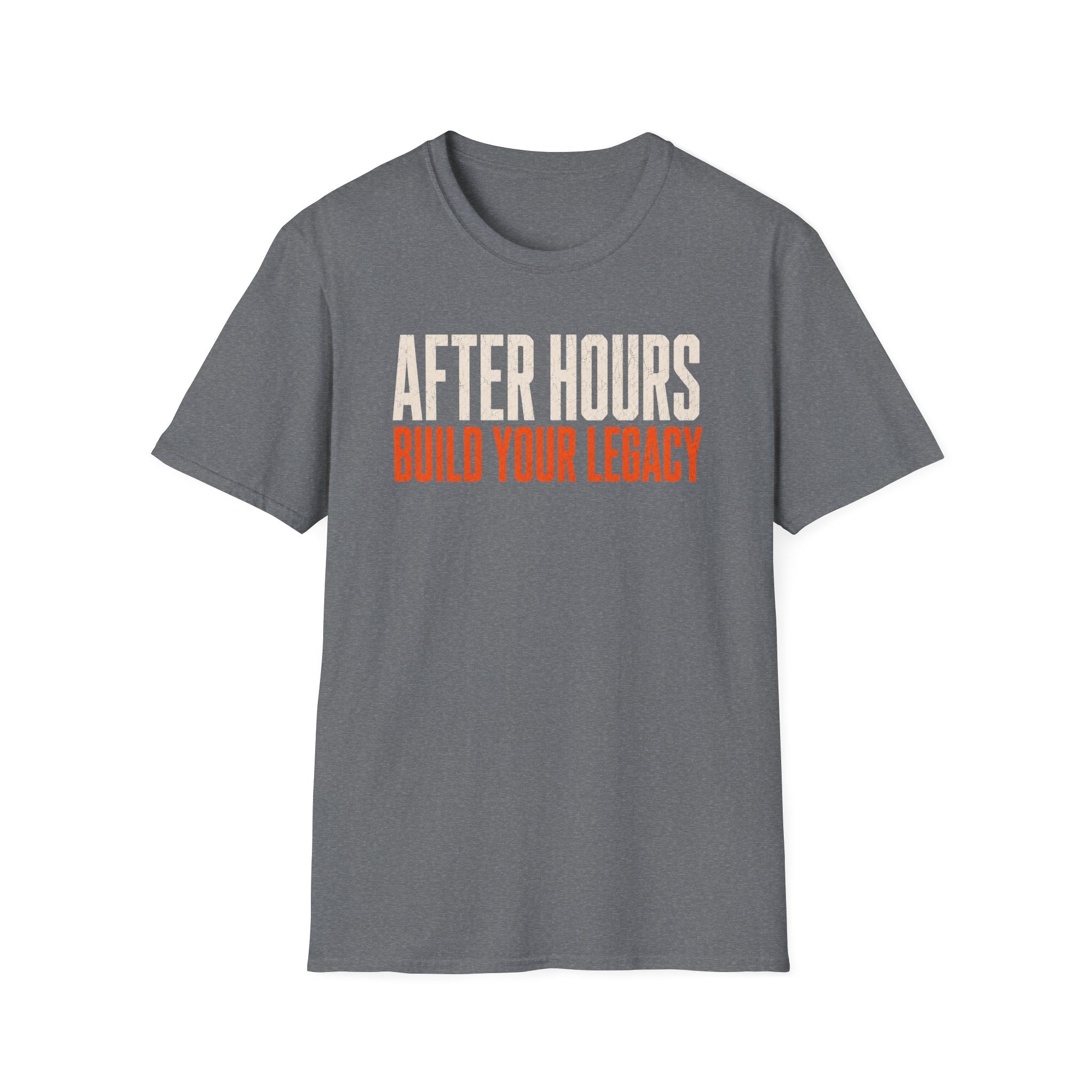 After Hours Build Your Legacy T-Shirt
