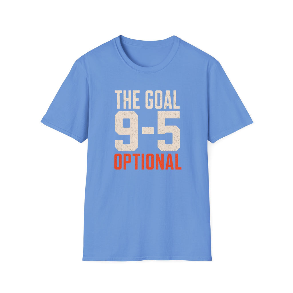 The Goal 9-5 Optional T-Shirt