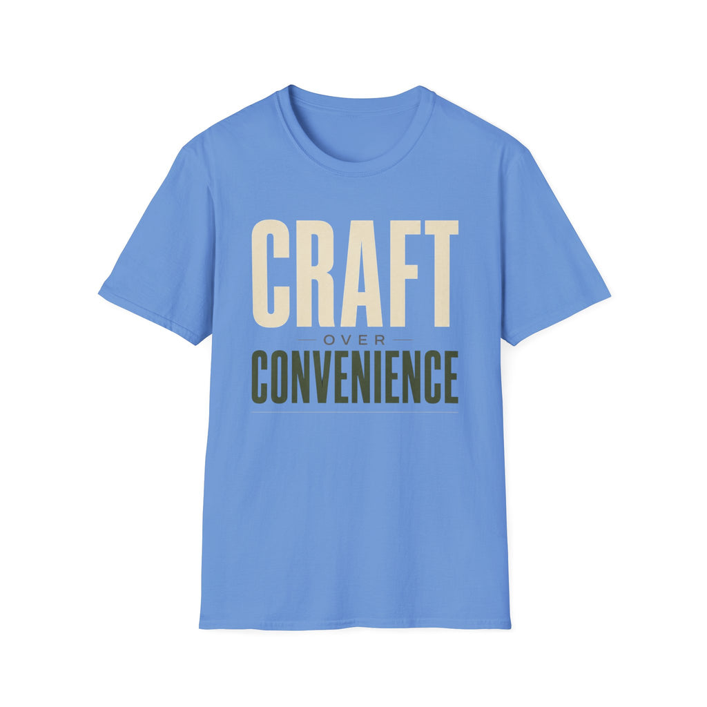 Craft Over Convenience T-Shirt