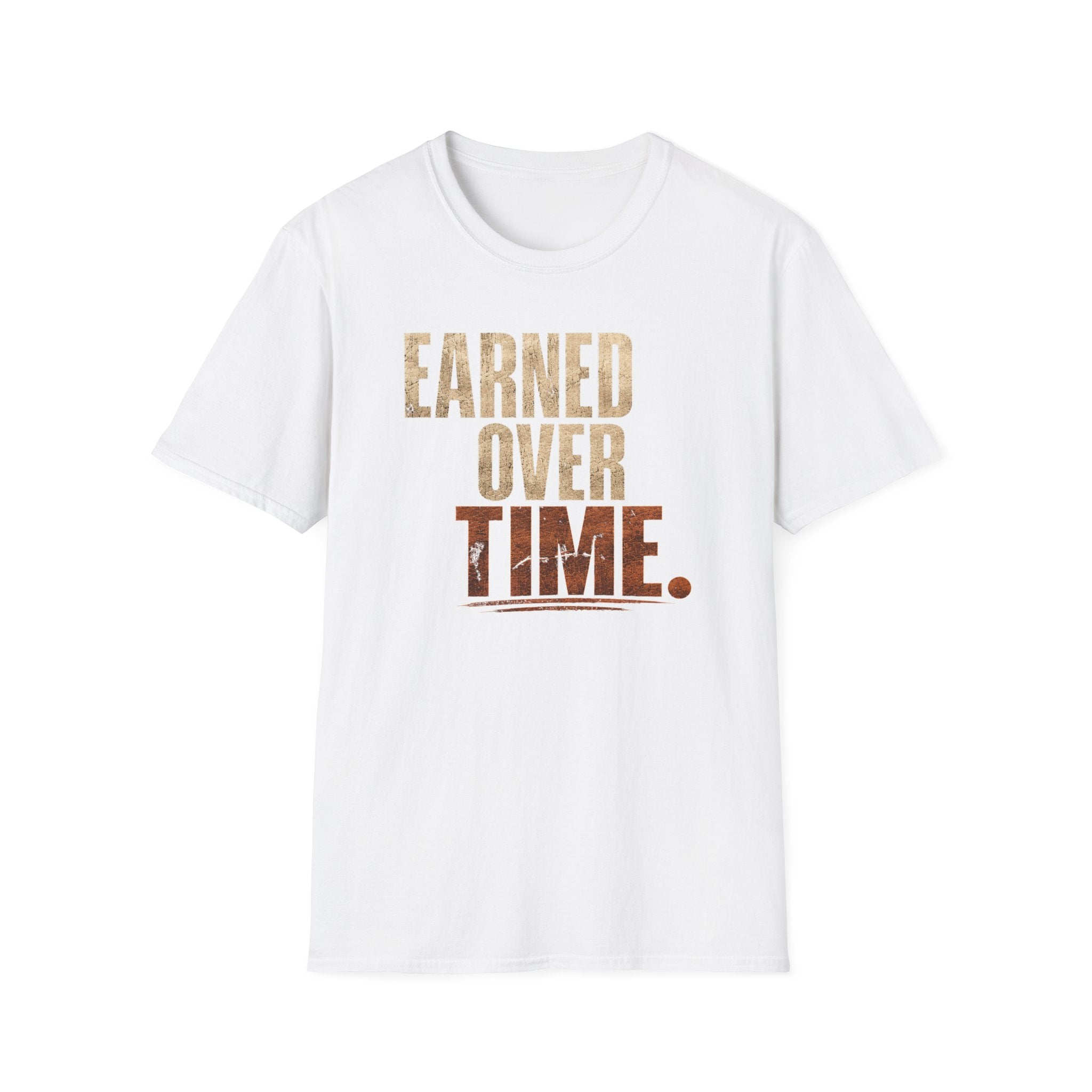 Earned Over Time T-Shirt