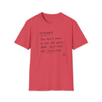 Reminder You Don't Have to See The Whole Path T-Shirt