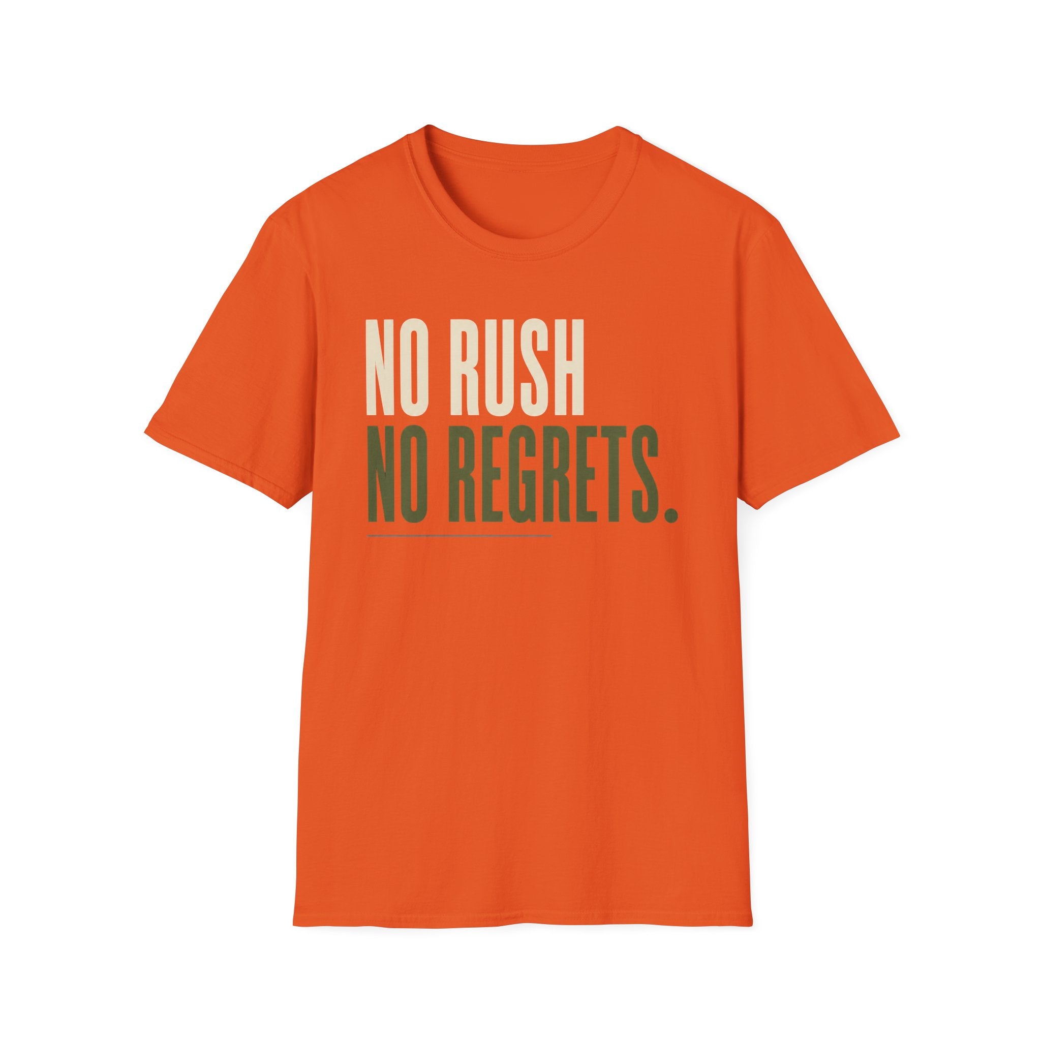 No Rush No Regrets T-Shirt