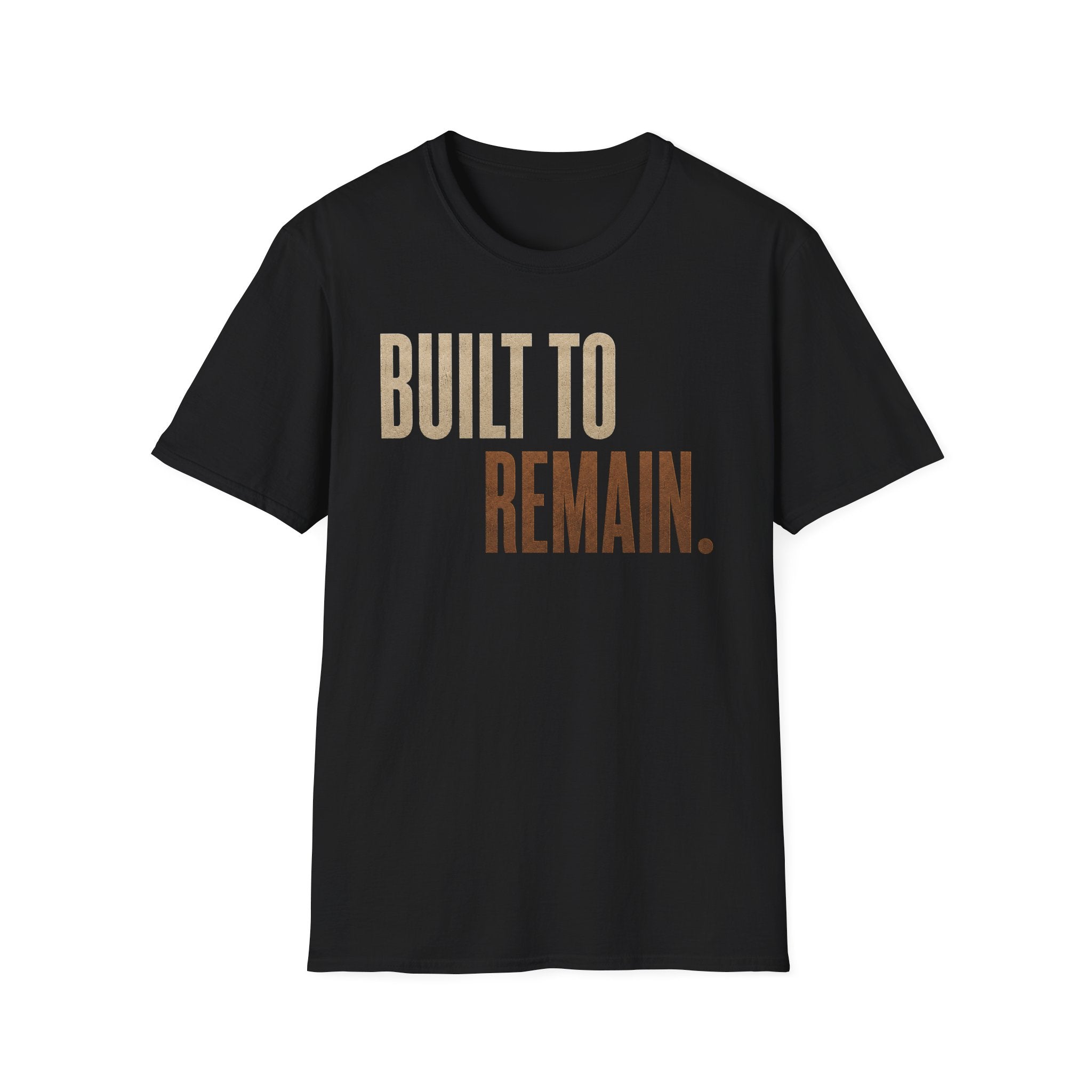 Built to Remain T-Shirt