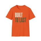 Built to Last T-Shirt