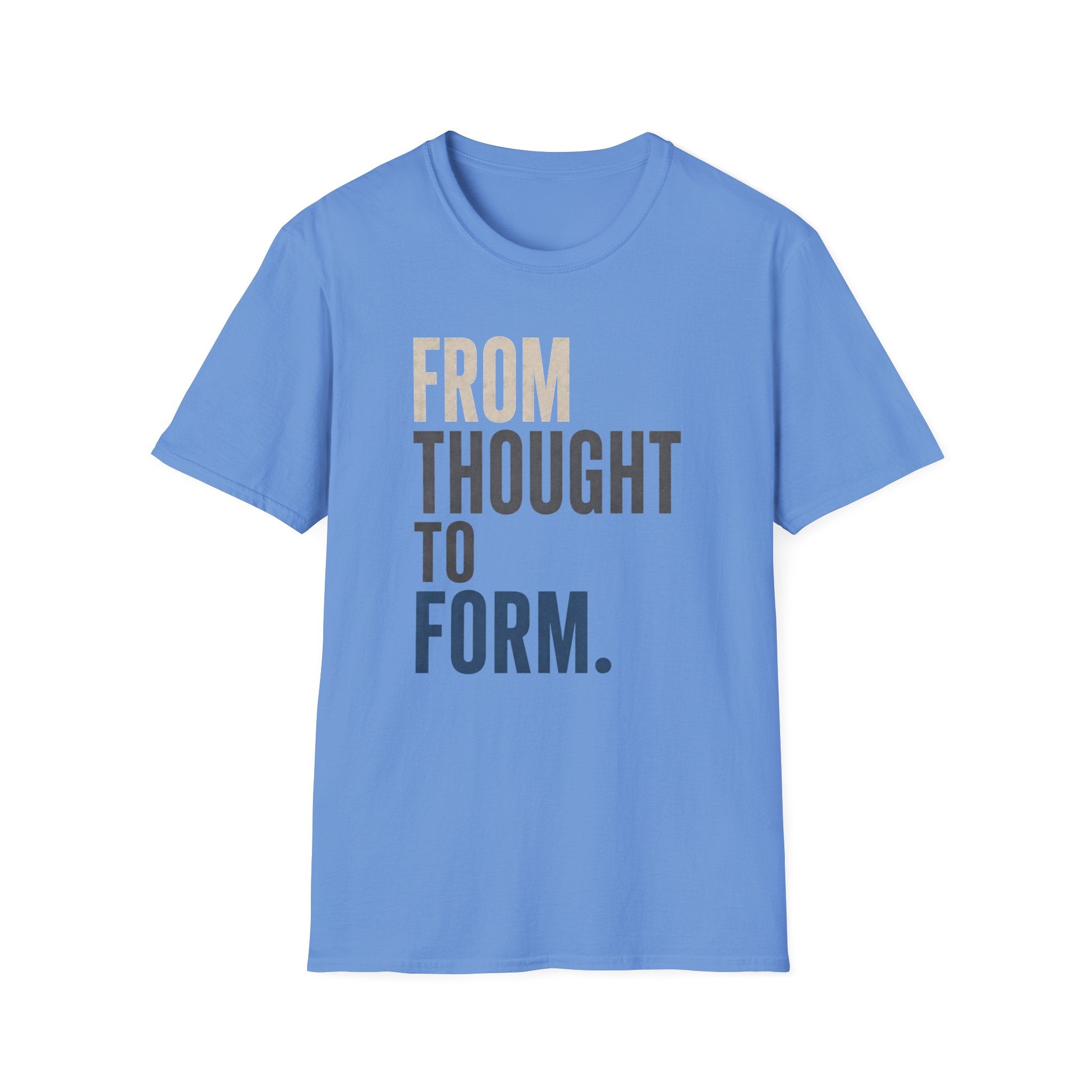 From Thought to Form T-Shirt