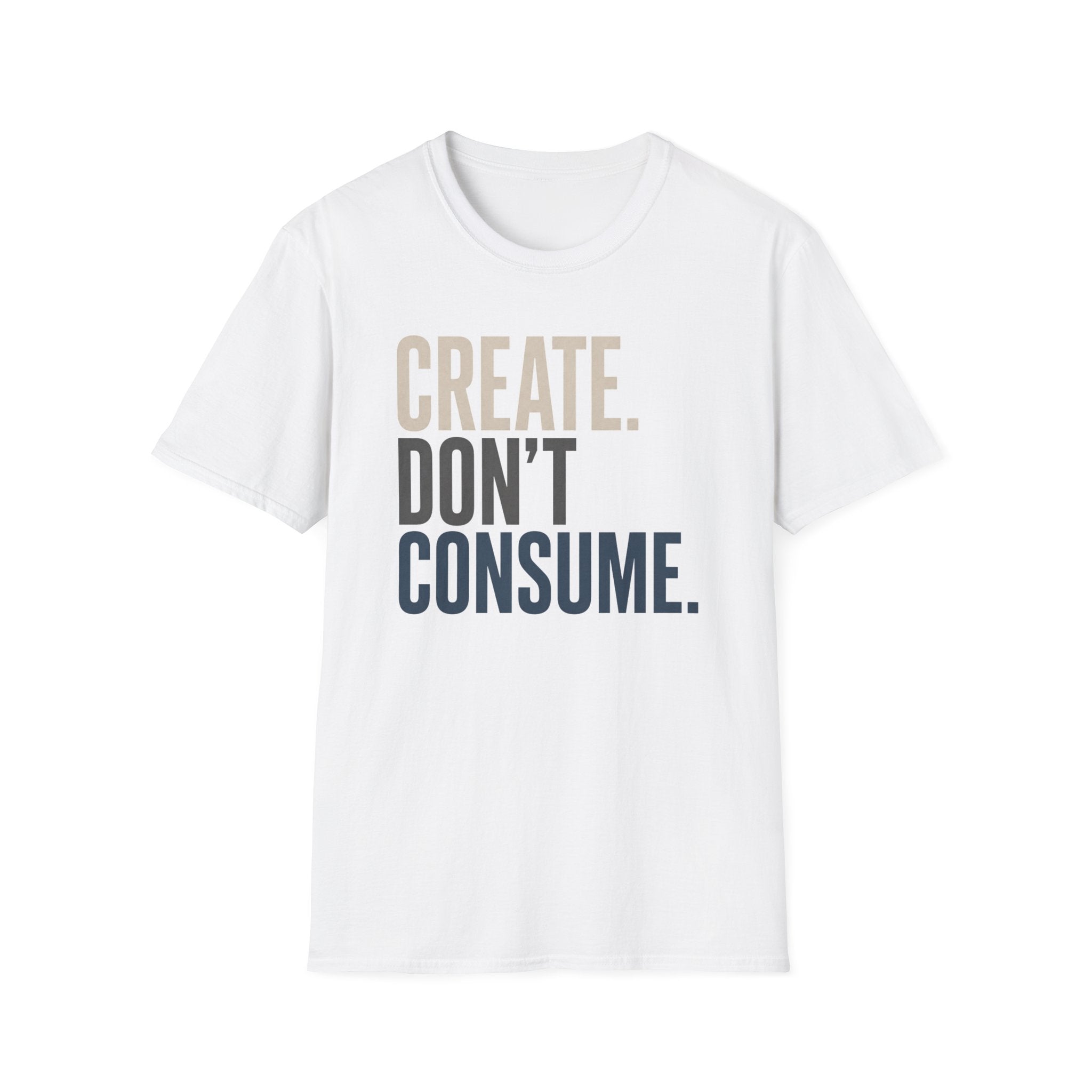 Create Don't Consume T-Shirt