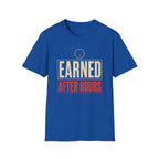Earned After Hours T-Shirt