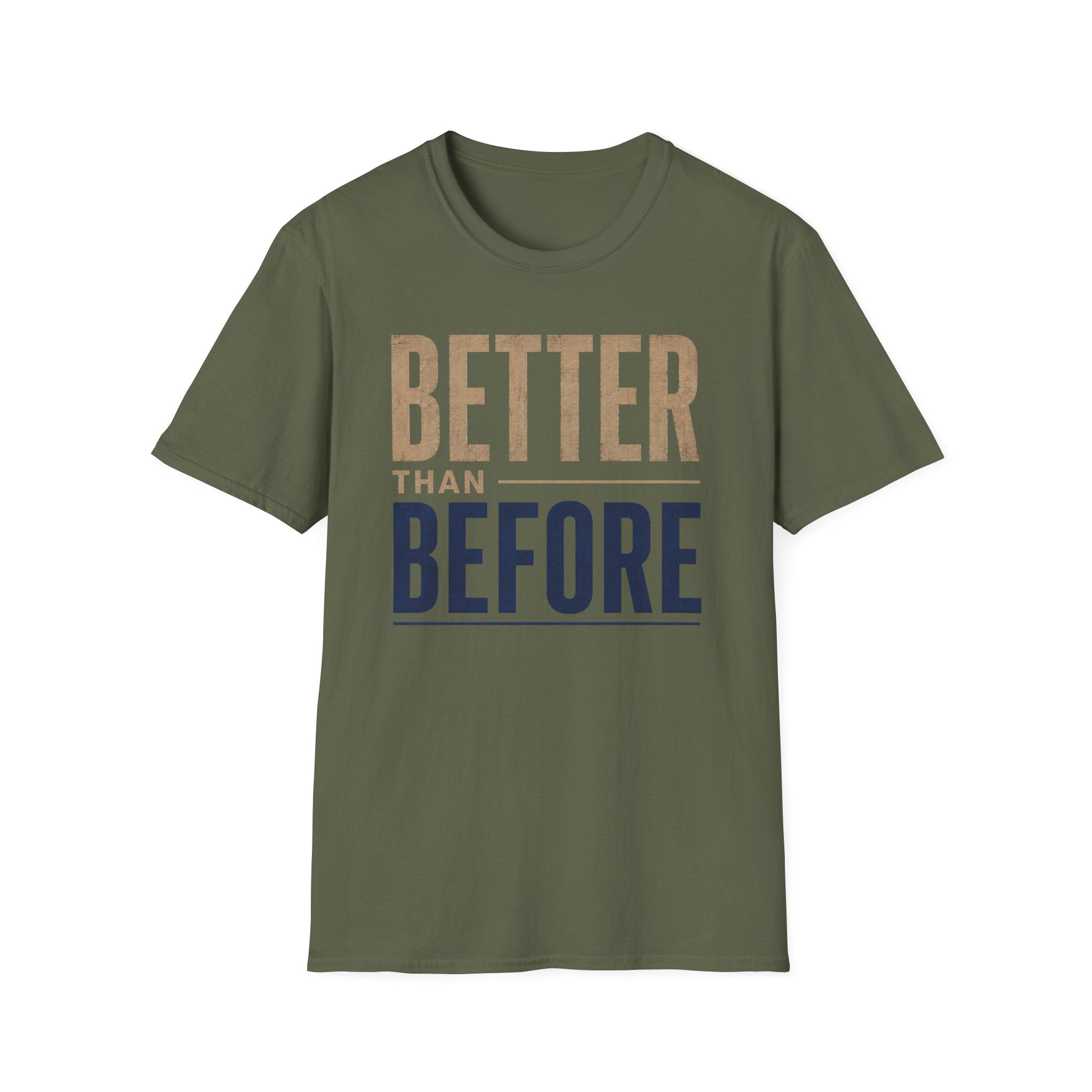 Better Than Before T-Shirt