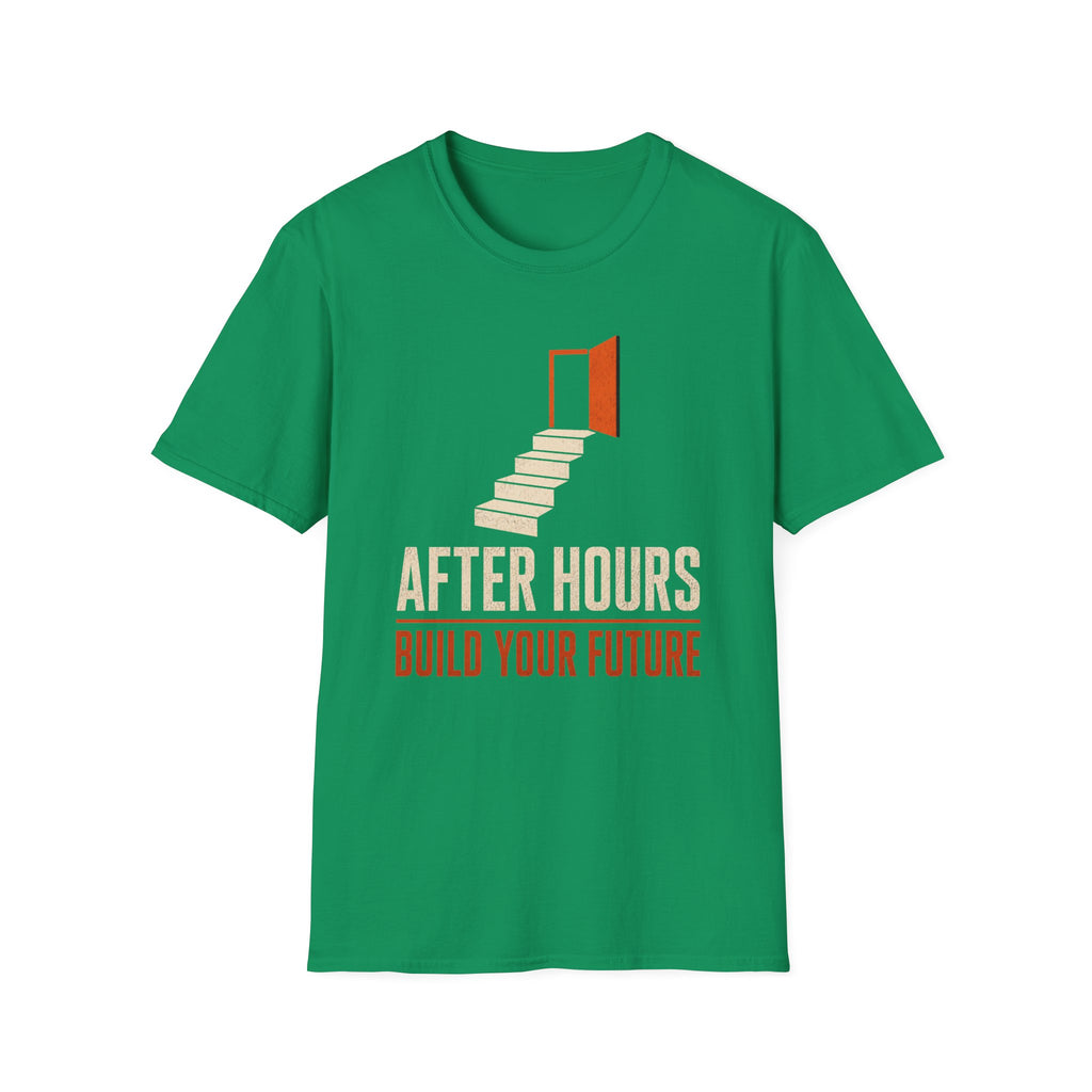 After Hours Build Your Future T-shirt