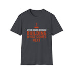After Hours Building What Comes Next  T-shirt