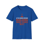 After Hours Building What Comes Next  T-shirt