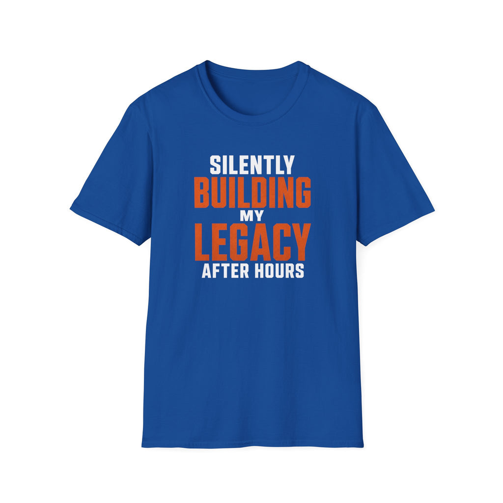 Silently Building My Legacy T-Shirt