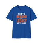 Silently Building My Legacy T-Shirt