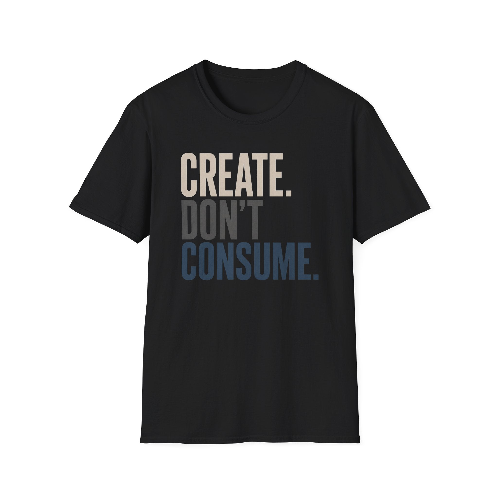 Create Don't Consume T-Shirt