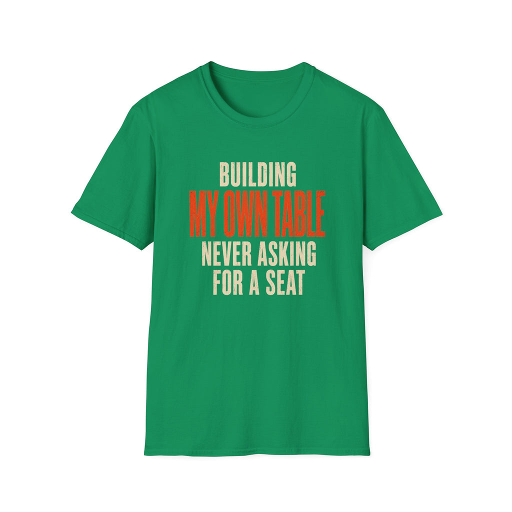 Building My Own Table T-Shirt