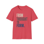 From Thought to Form T-Shirt