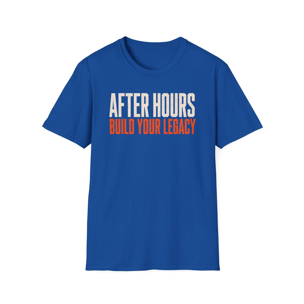 After Hours Build Your Legacy T-Shirt