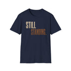 Still Standing T-Shirt