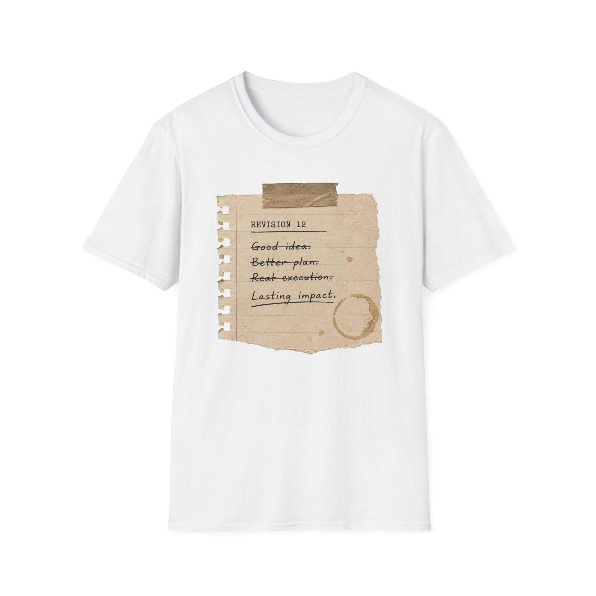 Revision 12 Good Idea Better Plan T-Shirt
