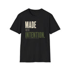 Made With Intension T-Shirt