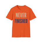 Never Finished T-Shirt