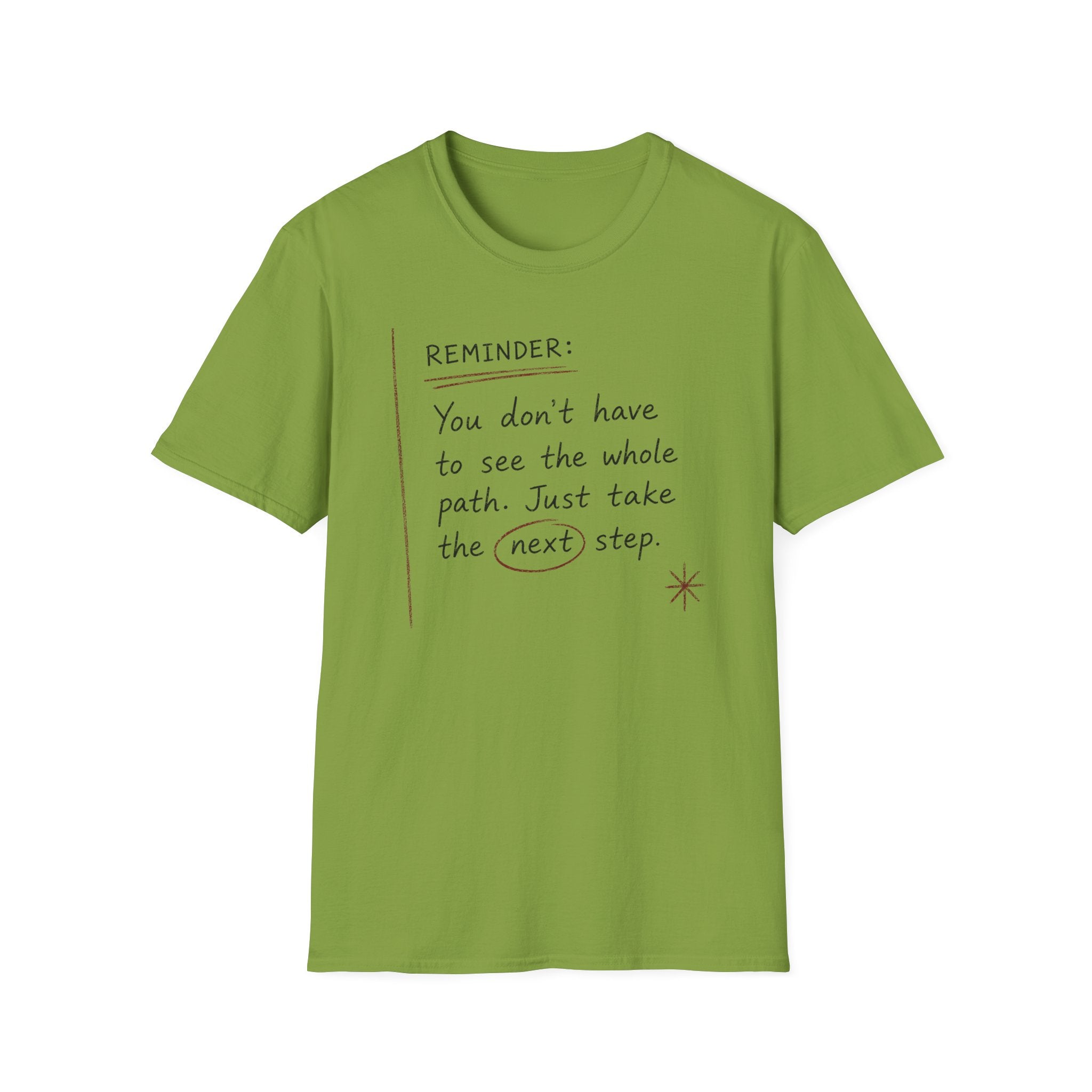 Reminder You Don't Have to See The Whole Path T-Shirt