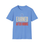 Earned After Hours T-Shirt