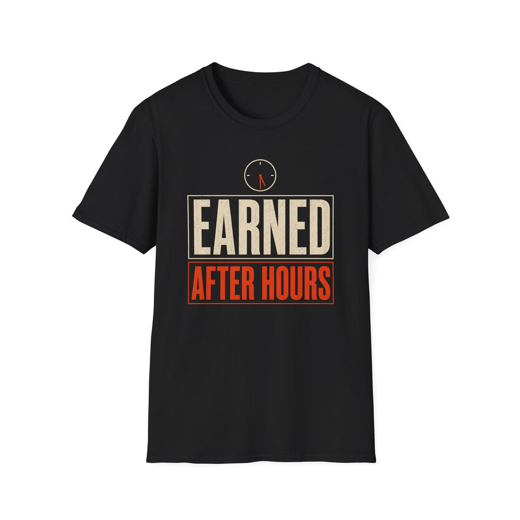 Earned After Hours T-Shirt