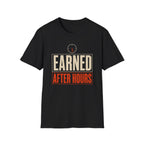 Earned After Hours T-Shirt