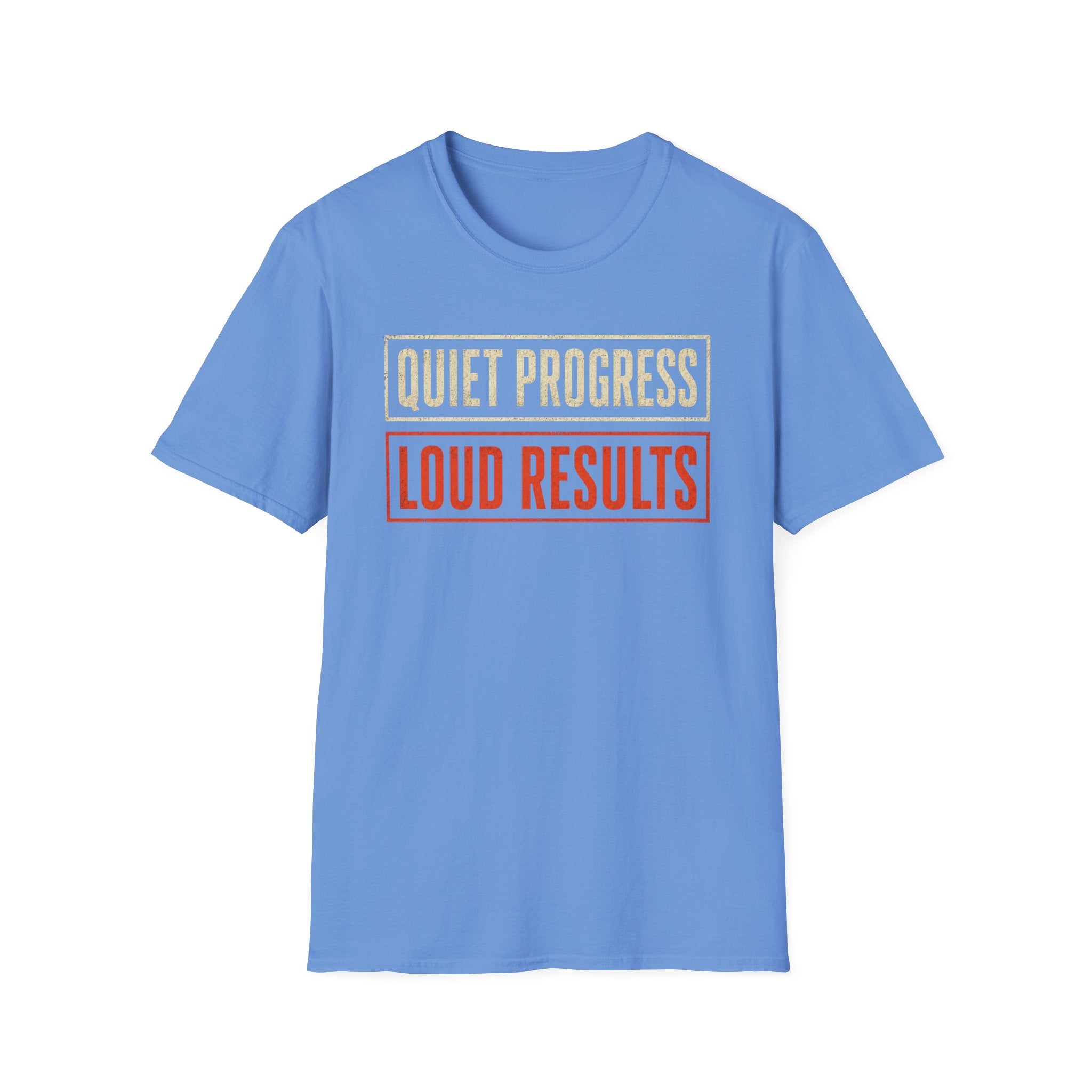 Quiet Progress Loud Results T-Shirt